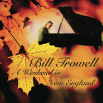 A Weekend in New England - Bill Trowell